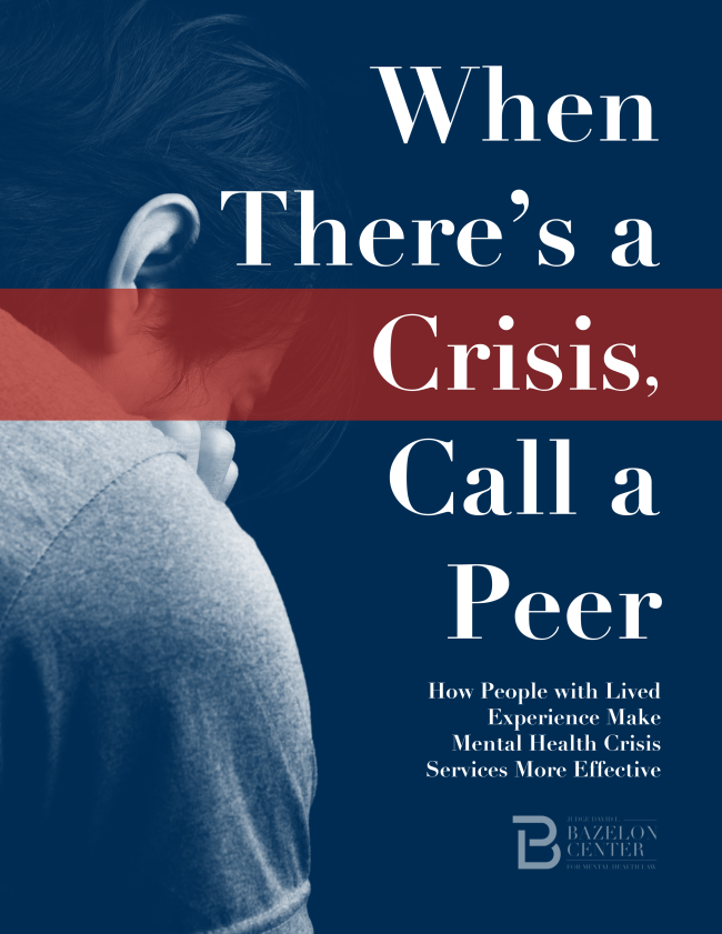 When Theres a Crisis Call a Peer How People with Lived Experience Make Mental Health Crisis Services More Effective